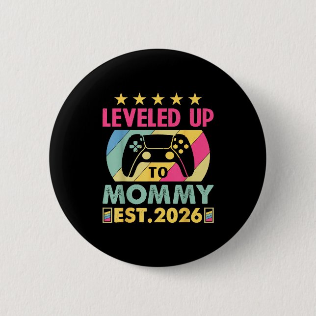 Cute Leveled Up To Mommy 2026 Awesome Promoted To  6 Cm Round Badge (Front)