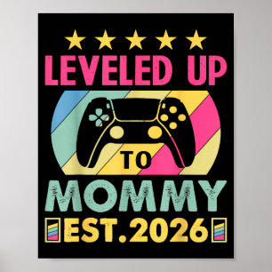 Cute Leveled Up To Mommy 2026 Awesome Promoted To Poster