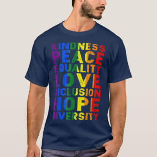 Cute Lgbt Gay Kindness Peace Love Equality Human R T-Shirt