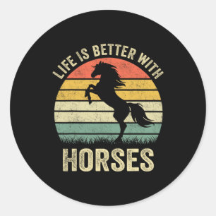 Cute Life Is Better With Horses Horseback Riding S Classic Round Sticker