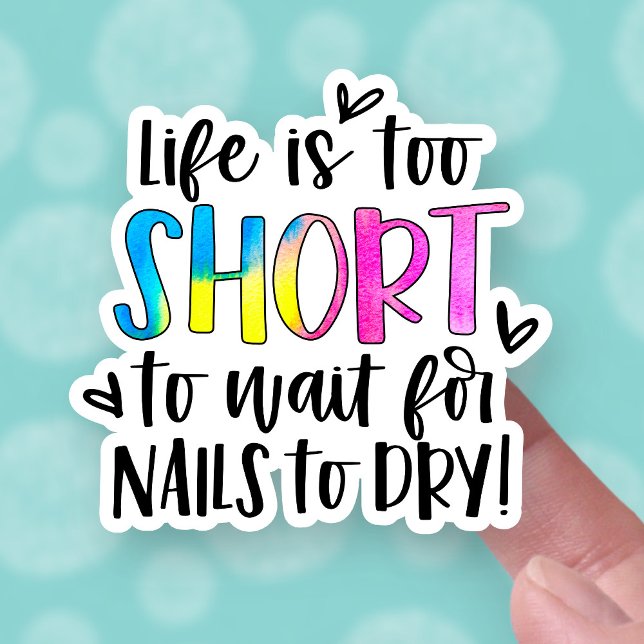 Cute Life Is Too Short Nails Business (Creator Uploaded)