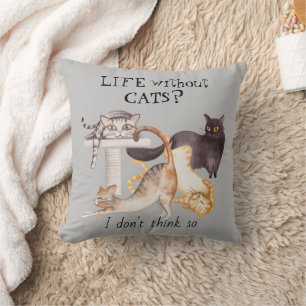 Cute Life Without Cats Cushion