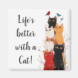 Cute Life's Better with a Cat Magnet