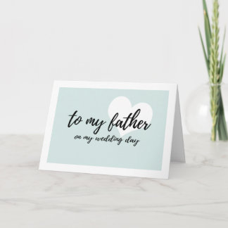 Cute Light teal "to my father on my wedding day" Card