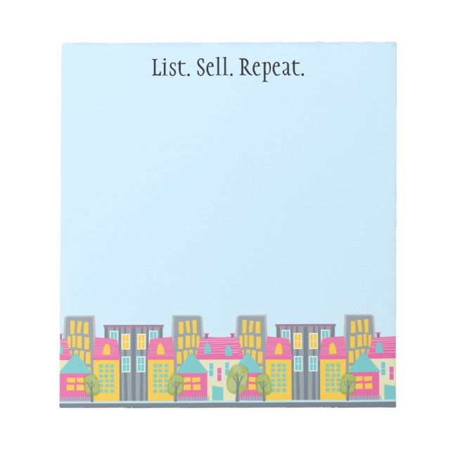Cute "List Sell Repeat" Real Estate Agent Notepad (Front)