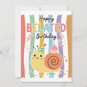 Cute Little Belated Birthday Pun Snail Greeting Card
