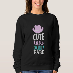Cute Little Country Babe Girl Daughter Sweatshirt