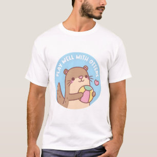 Cute Little Otter Play Well With Otters Pun T-Shirt