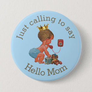Cute Little Prince Calling to Say Hello Mum 7.5 Cm Round Badge
