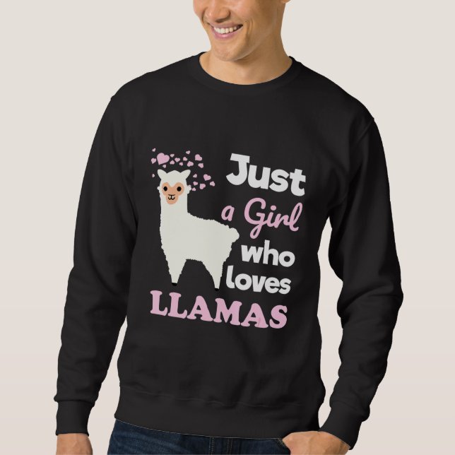 Cute Llama  Just a Girl Who Loves Llamas Llama Lov Sweatshirt (Front)
