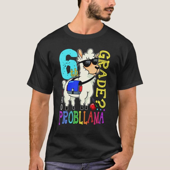 Cute Llama Team 6th Grade Back To School No Probll T-Shirt (Front)
