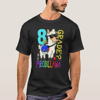 Cute Llama Team 8th Grade Back To School No Probll T-Shirt