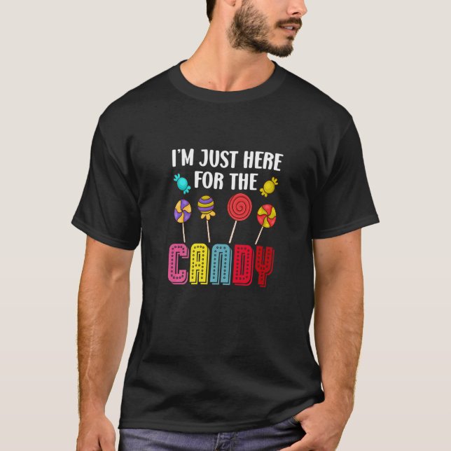 Cute Lollipop Sweets I'm Just Here For The Candy H T-Shirt (Front)