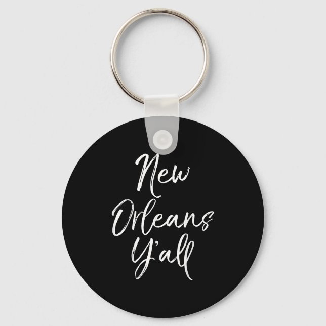 Cute Louisiana Quote For Women Funny Gift New Orle Key Ring (Front)