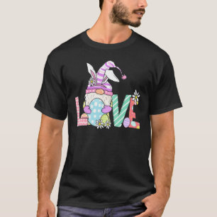 Cute Love Easter Bunny Ears Gnome Easter Happy Eas T-Shirt