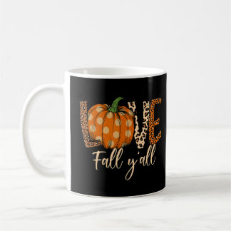 Cute Love Fall Y'all With Pumpkin Leopard Thanksgi Coffee Mug