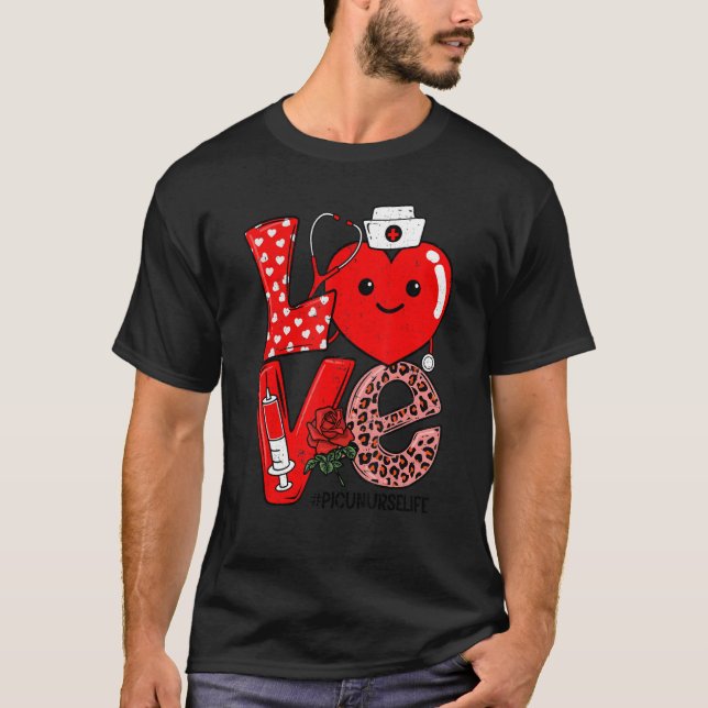 Cute Love Heart Stethoscope PICU Nurse Life Valent T-Shirt (Front)