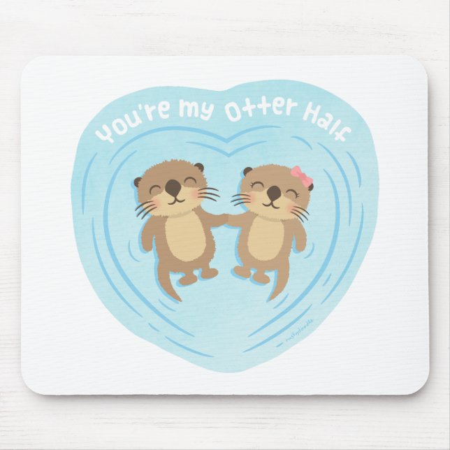 Cute Love Pun Humour You Are my Otter Half Mouse Pad (Front)