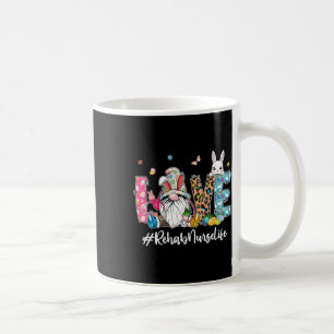 Cute Love Rehab Nurse Life Gnome Bunny Ears Eggs E Coffee Mug