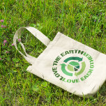 Cute Love The Earth Environmental Activist Tote Bag<br><div class="desc">Love the Earth Love Each Other. A great recycling quote gift for people who believe global warming is real and want to help prevent climate change. Save our environment and keep our planet clean and full of peace.</div>
