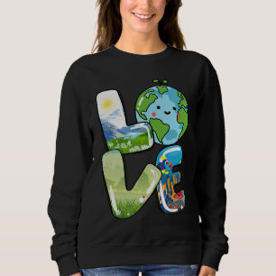 Cute Love World Earth Day Everyday 2023 Planet Ann Sweatshirt