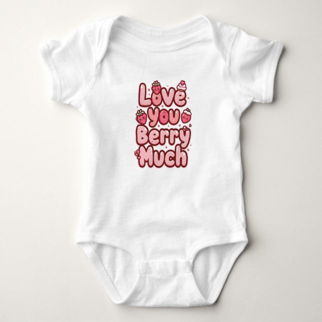 Cute "Love You Berry Much" Strawberry Pun Baby Bodysuit (Front)