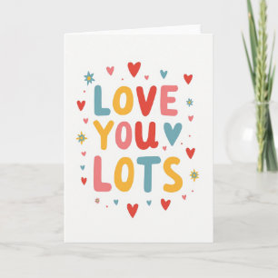 Cute Love You Lots Greeting Card