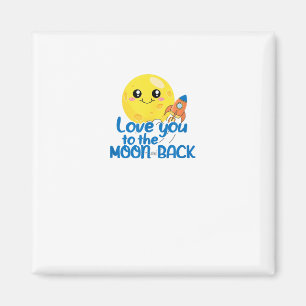 Cute Love You To The Moon And Back Rocket Space Wh Magnet