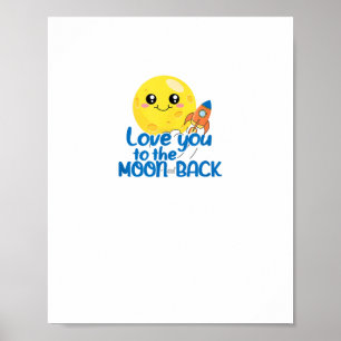 Cute Love You To The Moon And Back Rocket Space Wh Poster