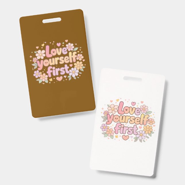 Cute Love Yourself Floral Quote Design | Aesthetic ID Badge (Front & Back)