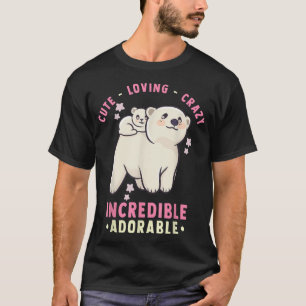 Cute, Loving, Crazy, Incredible Adorable - Kawaii T-Shirt