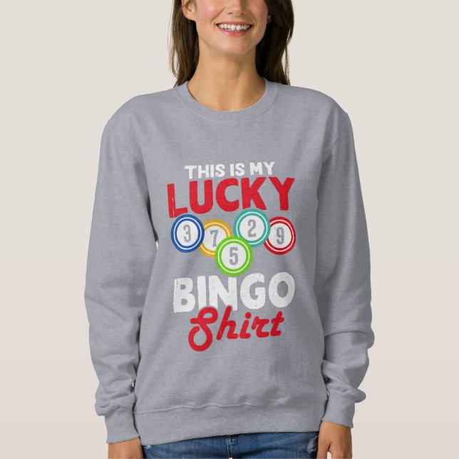 Cute lucky Bingo word art  Sweatshirt (Front)