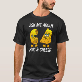 Cute Mac & Cheese For Men Women Macaroni Cheese T-Shirt