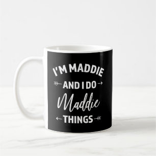 Cute Maddie Things Personalised Name Gifts Coffee Mug