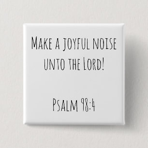 Cute Make a Joyful Noise to the Lord 15 Cm Square Badge