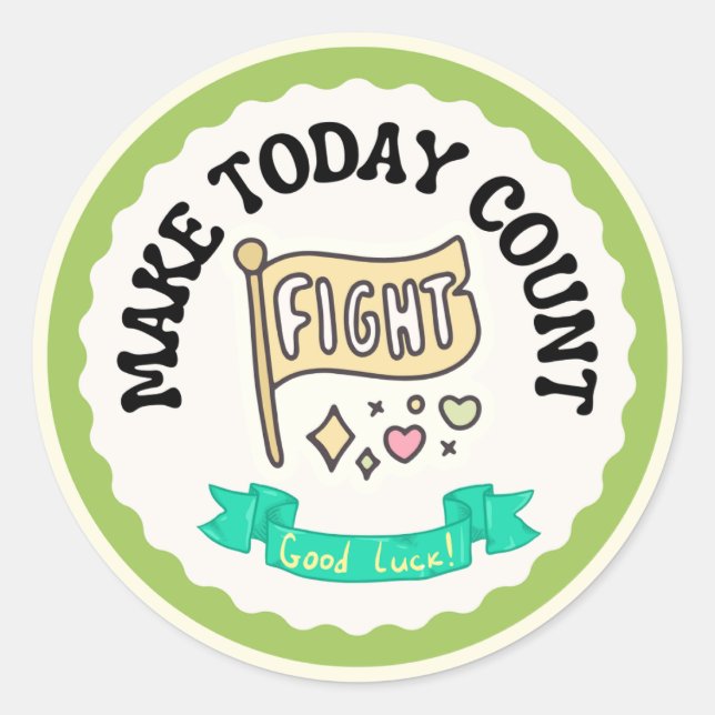 Cute  'Make Today Count' Motivational  Classic Round Sticker (Front)
