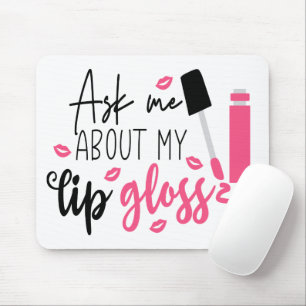 Cute Makeup Artist Lip Gloss Cosmetologist Gift Mouse Pad