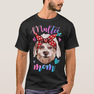 Cute Maltese Dog Mum Mama Puppy Mother T-Shirt