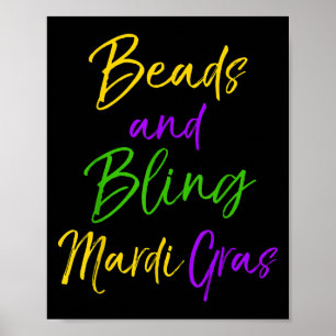 Cute Mardi Gras Party Quote Gift Beads And Bling M Poster
