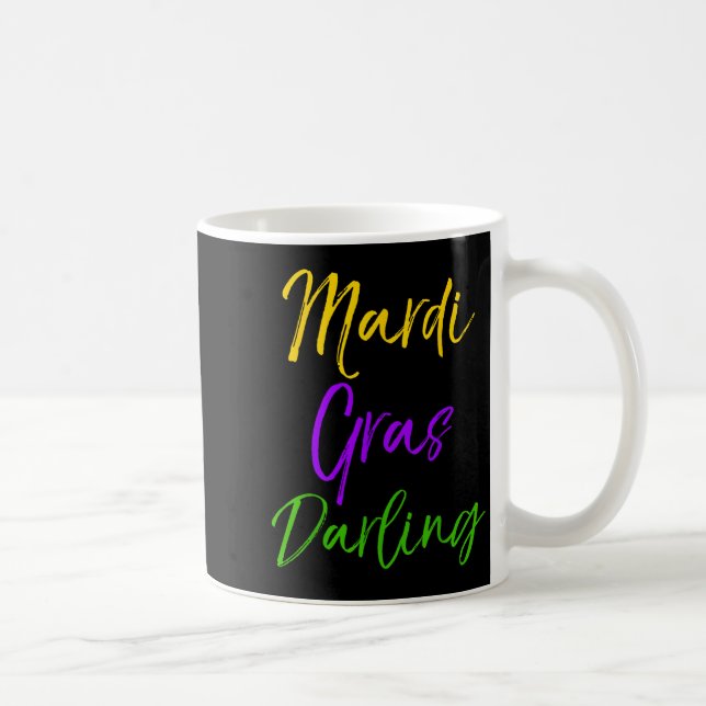 Cute Mardi Gras Quote For Girls Gift Mardi Gras Da Coffee Mug (Right)