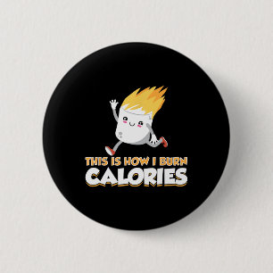Cute Marshmallow S'mores Apparel How I Burn Calori 6 Cm Round Badge