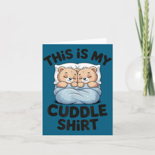 Cute Matching Bear This Is My Cuddle Card