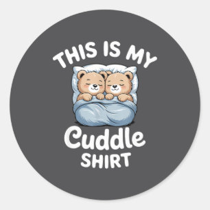 Cute Matching Bear This Is My Cuddle  Classic Round Sticker