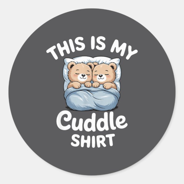 Cute Matching Bear This Is My Cuddle  Classic Round Sticker (Front)