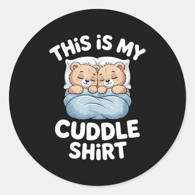 Cute Matching Bear This Is My Cuddle  Classic Round Sticker (Front)