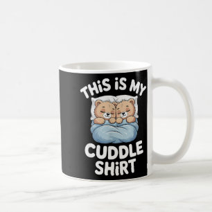 Cute Matching Bear This Is My Cuddle  Coffee Mug
