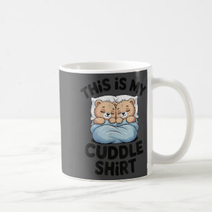Cute Matching Bear This Is My Cuddle  Coffee Mug