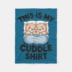 Cute Matching Bear This Is My Cuddle Fleece Blanket