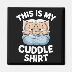 Cute Matching Bear This Is My Cuddle  Magnet