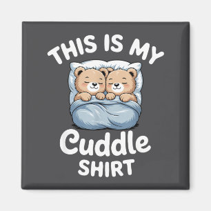 Cute Matching Bear This Is My Cuddle  Magnet